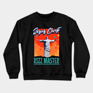 Rizz Master Jesus Christ is Rizzin' Funny Easter 2024 Tee He is Rizzin' Crewneck Sweatshirt